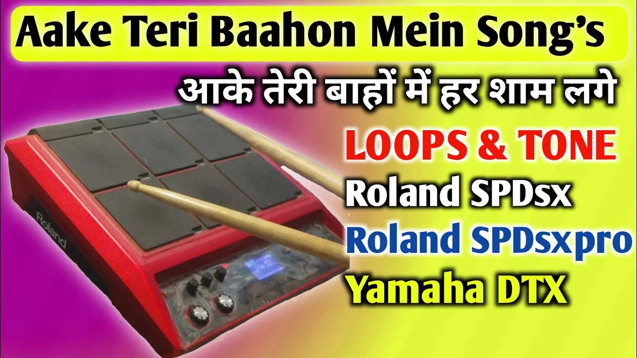 Aake Teri Baahon Mein For SPD-SX, SPD-SXpro, Yamaha DTX, & Others Sampler Pads