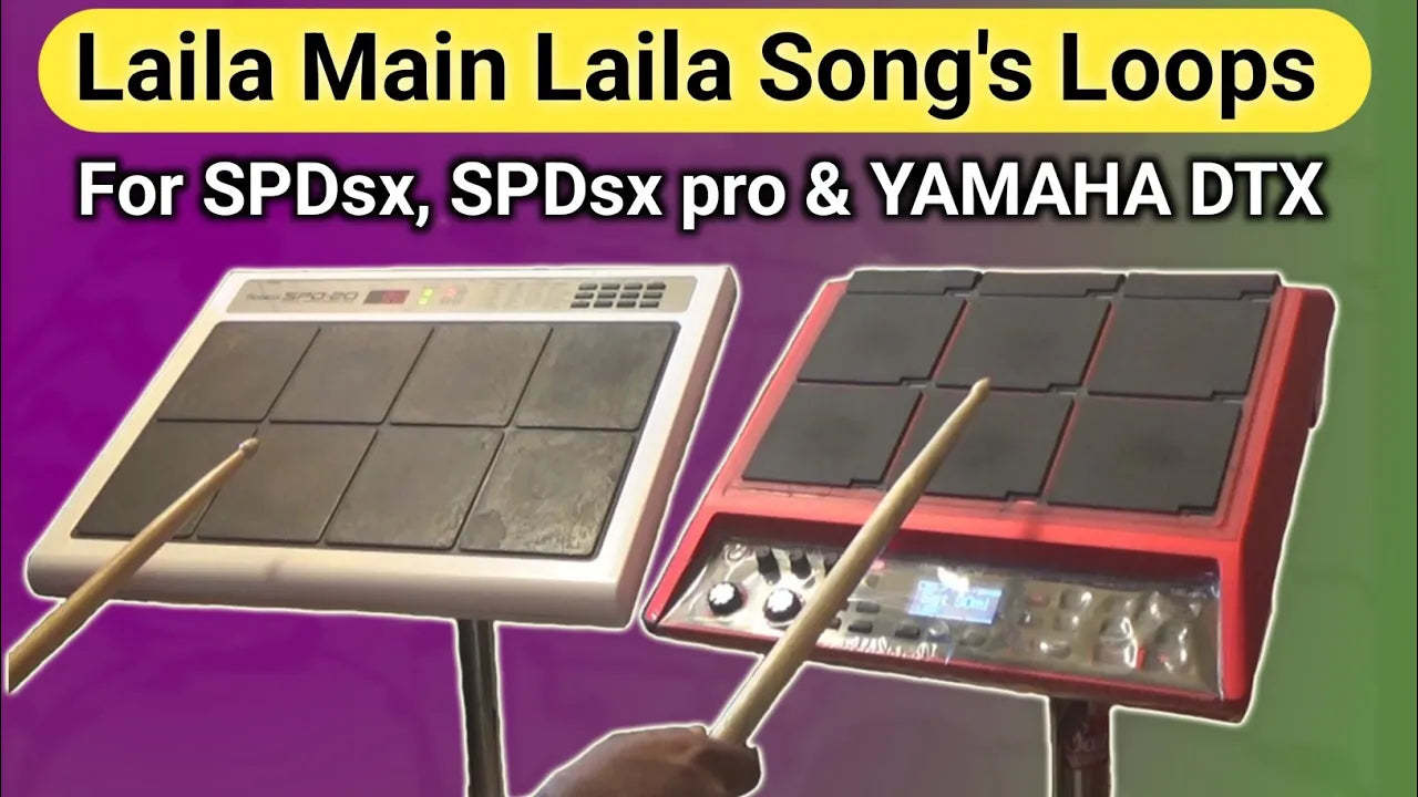Laila Main Laila Loops & Tones For SPD-SX, SPD-SXpro, Yamaha DTX, Keybords & Others Instruments