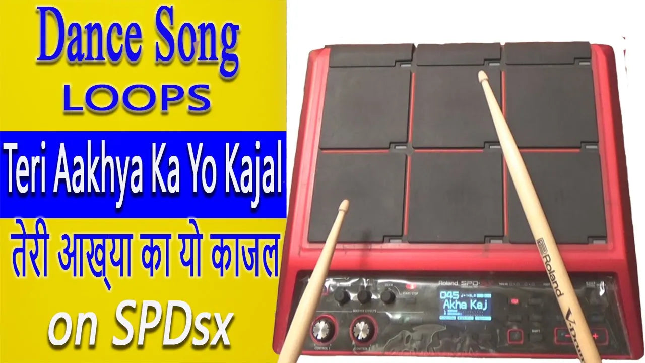 Teri Aakhya Ka Yo Kajal Song's Loops For SPD-SX, SPD-SXpro, Yamaha DTX, & Others Sampler Pads
