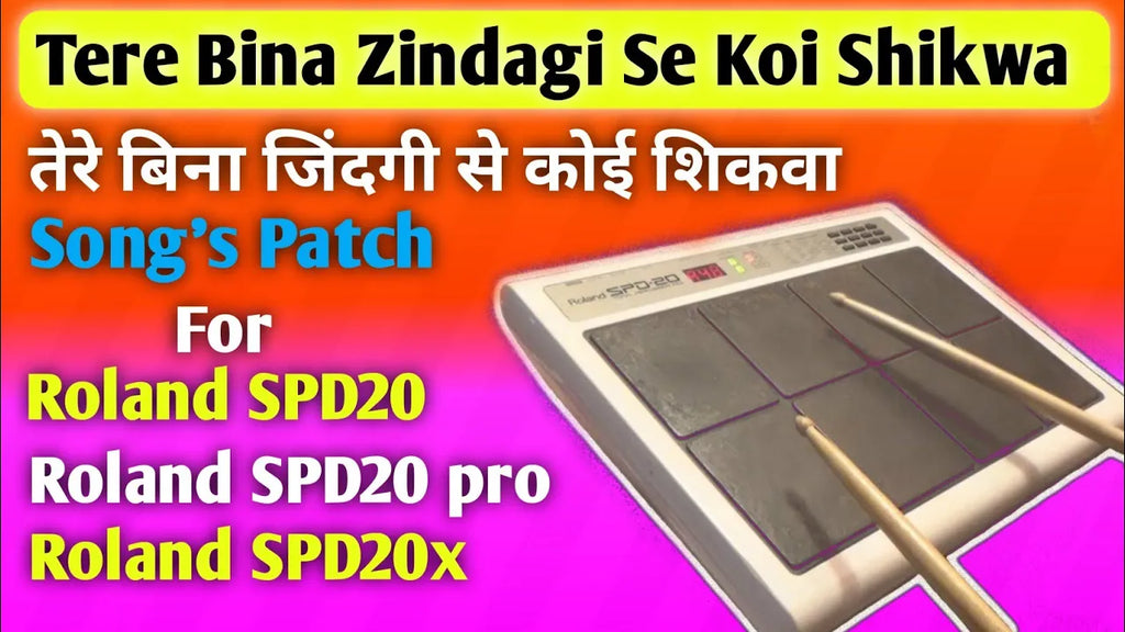 Tere Bina Zindagi Se Song's Patch Editing For SPD-20, SPD-20PRO & SPD20X