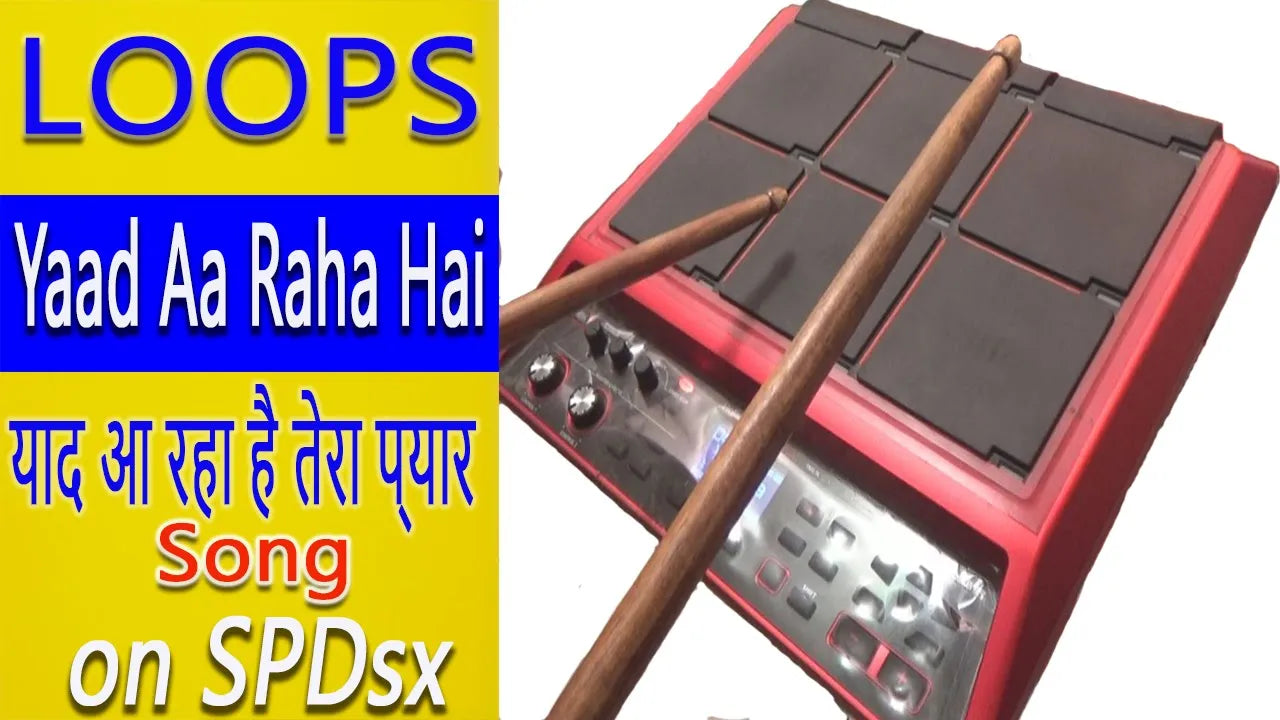 Yaad Aa Raha Hai Tera Pyar, Loops For SPD-SX, SPD-SXpro, Yamaha DTX, & Others Sampler Pads