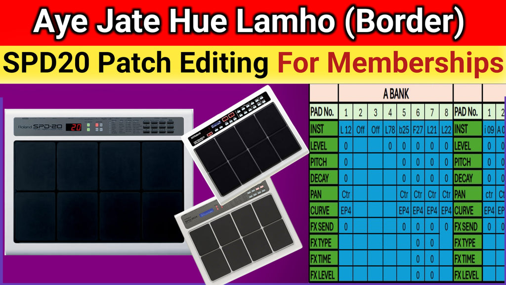Aye Jate Hue Lamhu (Border) Song's Patch Editing For SPD-20, SPD-20PRO & SPD20X