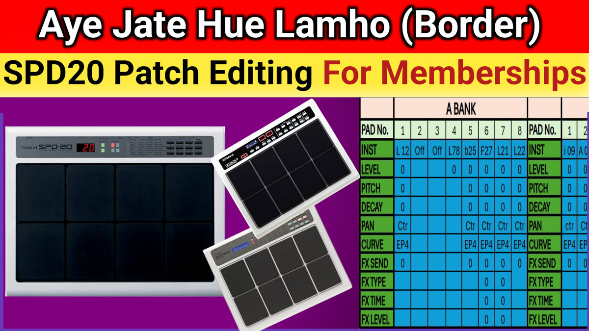 Aye Jate Hue Lamhu (Border) Song's Patch Editing For SPD-20, SPD-20PRO & SPD20X