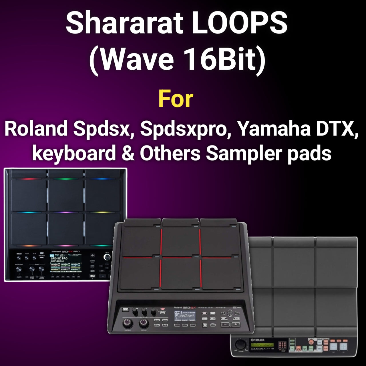 Shararat Loops (Wave 16bit) For SPD-SX,SPD-SXpro, Yamaha DTX & Others Pads
