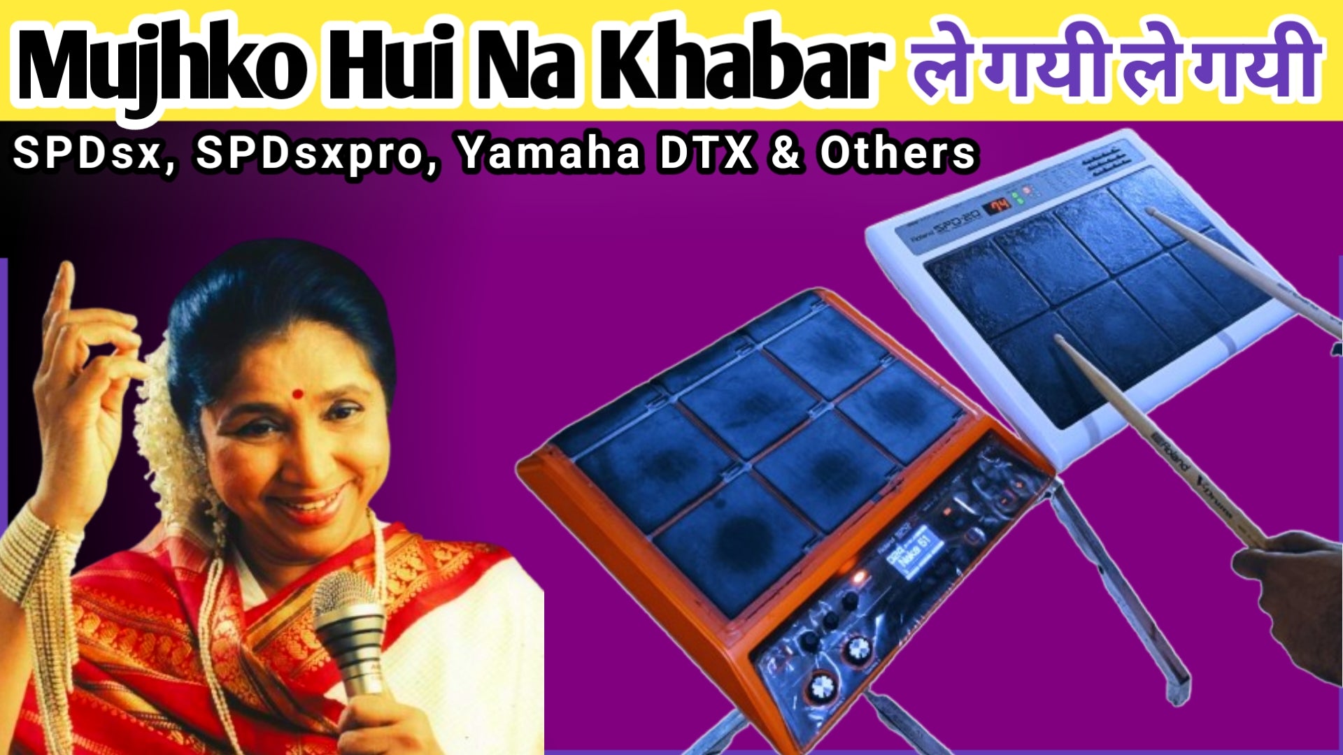 Mujhko hui na khabar Loops & Tones For SPD-SX, SPD-SXpro, Yamaha DTX, & Others Sampler