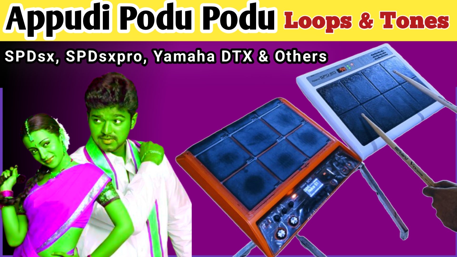 Appudi podu Song's Loops & Tones For SPD-SX, SPD-SXpro, Yamaha DTX, Keybords & Others Instruments