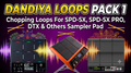 Dandiya, Garba CHOPPING LOOPS (Sliced/Cut Loops) & Tones PACK1 For SPD-SX, SPD-SXpro, Yamaha DTX, HPD20, & Others Sampler Pads