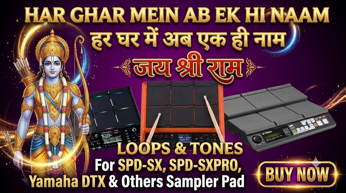 Har Ghar Mein Ek Hi Naam (Jay Sree Ram) Loops & Tones For SPD-SX, SPD-SXpro, Yamaha DTX, HPD20, MIDI Controller, launchpad & Others Sampler Pads