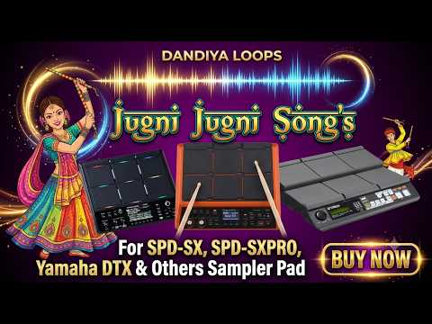 Jugni Jugni Song's (Dandiya) Loops & Tones  For SPD-SX, SPD-SXpro, Yamaha DTX, HPD20, MIDI Controller, launchpad & Others Sampler Pads