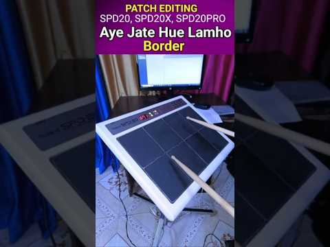 Aye Jate Hue Lamhu (Border) Song's Patch Editing For SPD-20, SPD-20PRO & SPD20X
