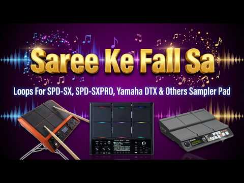 Saree Ke Fall Sa For SPD-SX, SPD-SXpro, Yamaha DTX, HPD20, MIDI controller, Launchpad & Others Sampler Pads
