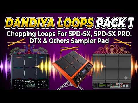 Dandiya, Garba CHOPPING LOOPS (Sliced/Cut Loops) & Tones PACK1 For SPD-SX, SPD-SXpro, Yamaha DTX, HPD20, & Others Sampler Pads